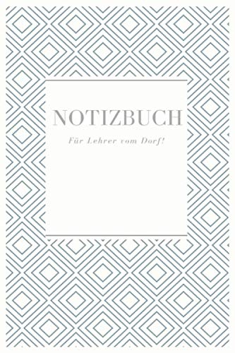 Notizbuch Für Lehrer vom Dorf!: Notizbuch Des Entspannten Lehrers: Lehrerin & Lehrer Notizbuch Planer Tagebuch (Liniert, 15 x 23 cm, 120 Linierte Seiten, 6" x 9") Geschenk Für Lehrerinnen & Lehrer Books