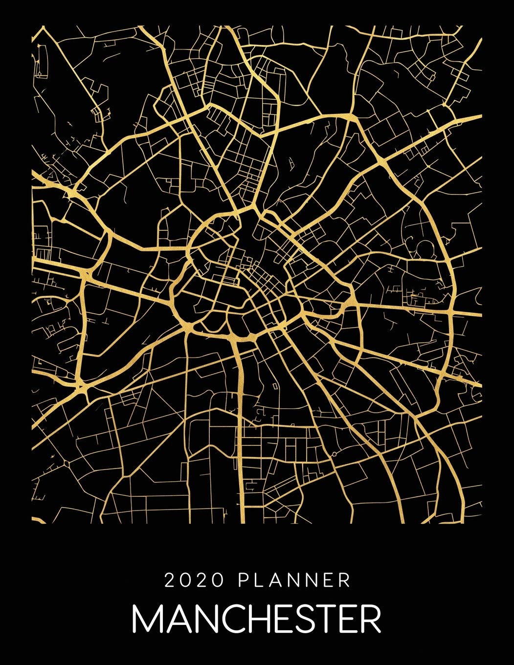 2020 Planner Manchester: Weekly - Dated With To Do Notes And Inspirational Quotes - Manchester - Uk (City Map Calendar Diary Book, Band 185) Books