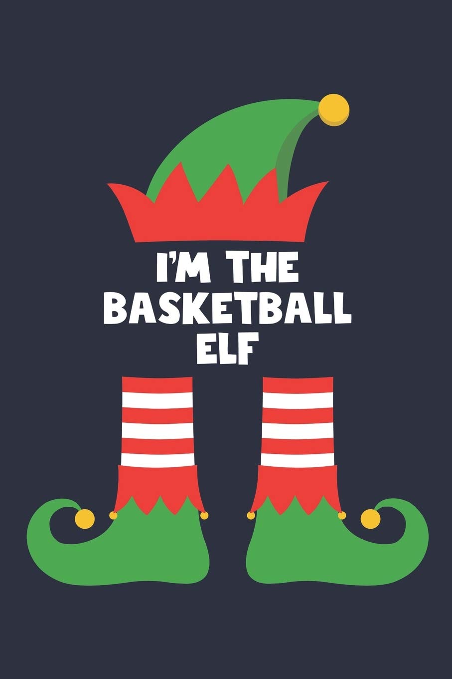 Basketball Elf Notebook - Funny Christmas Gift for Basketball Diary - Family Xmas Holiday Journal: Medium College-Ruled Journey Diary, 110 page, Lined, 6x9 (15.2 x 22.9 cm) Books
