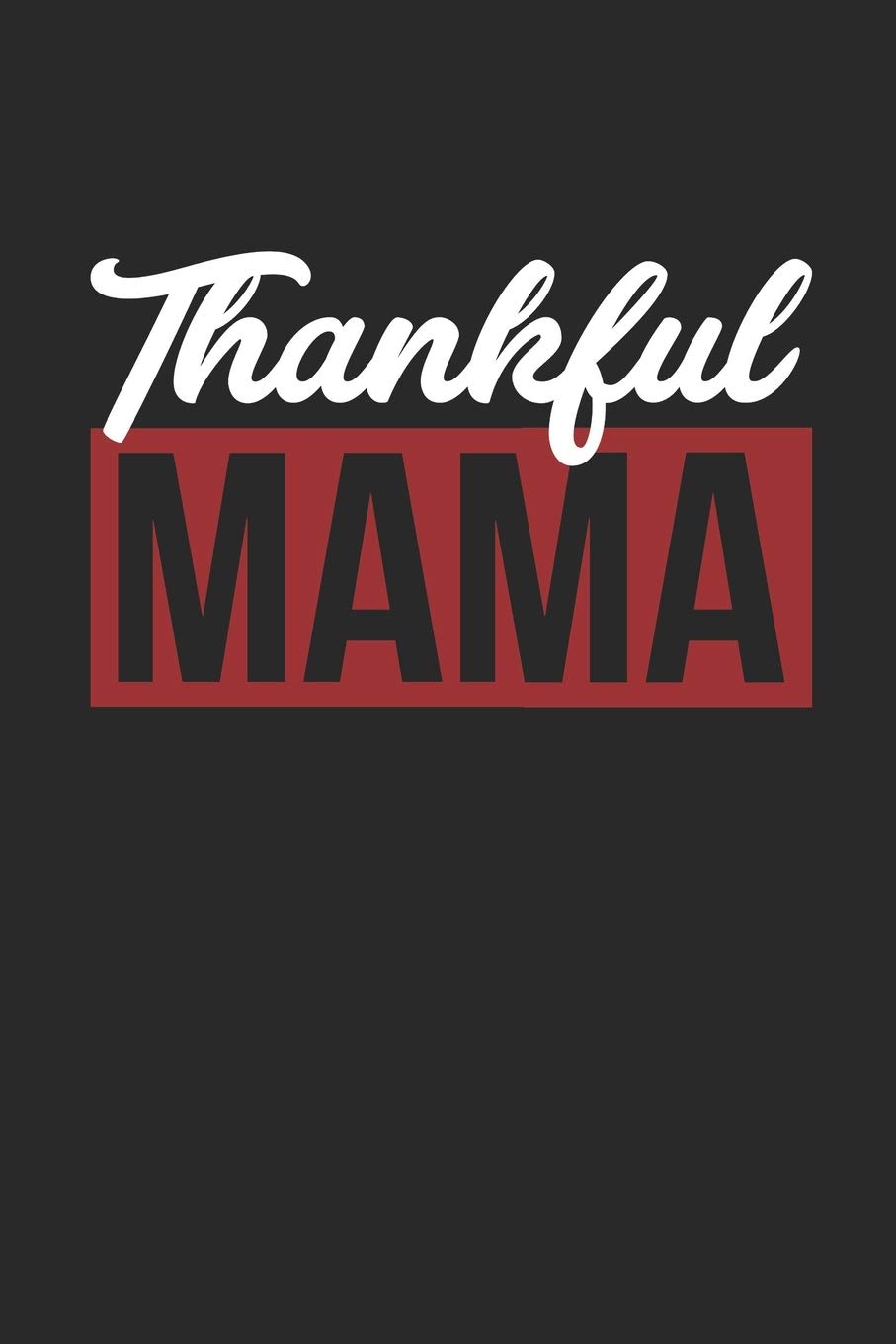 Thanksgiving Notebook - Thankful Mama Journal - Thanksgiving Gift for Him and Her - Thanksgiving Diary: Medium College-Ruled Journey Diary, 110 page, Lined, 6x9 (15.2 x 22.9 cm) Books