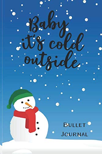 Baby It's Cold Outside Christmas Bullet Journal: Get organised with this dot grid journal, make notes, present lists, food ideas Hobbies & Crafts