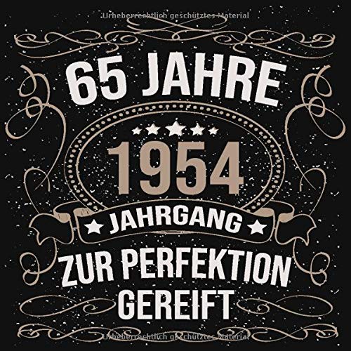 65 Jahre Jahrgang 1954 zur Perfektion gereift: Cooles Geschenk zum 65. Geburtstag Geburtstagsparty Gästebuch Eintragen von Wünschen und Sprüchen lustig 120 Seiten / Design: Luftschlangen Schwarz Gold Essays & Short Stories