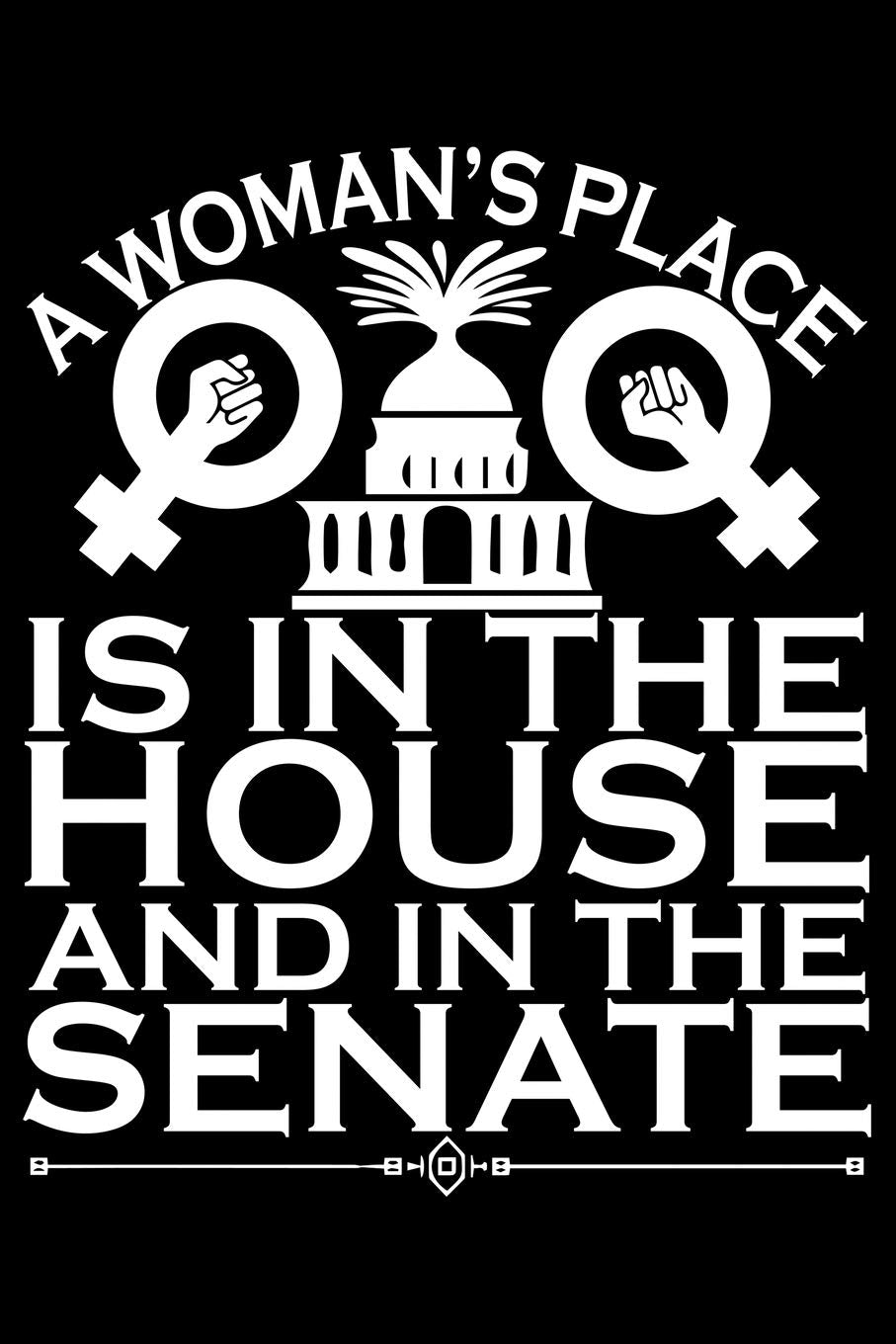 A Women's Place Is In The House And In The Senate: Feminist Journal Girl Power Notebook, Female Empowerment Journal Gifts, Female Power Feminism ... Journal Diary, Gifts for Women & Girls Social Sciences