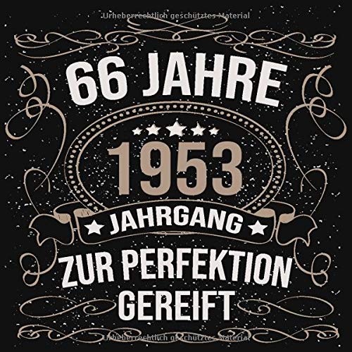 66 Jahre Jahrgang 1953 zur Perfektion gereift: Cooles Geschenk zum 66. Geburtstag Geburtstagsparty Gästebuch Eintragen von Wünschen und Sprüchen lustig 120 Seiten / Design: Luftschlangen Schwarz Gold Essays & Short Stories