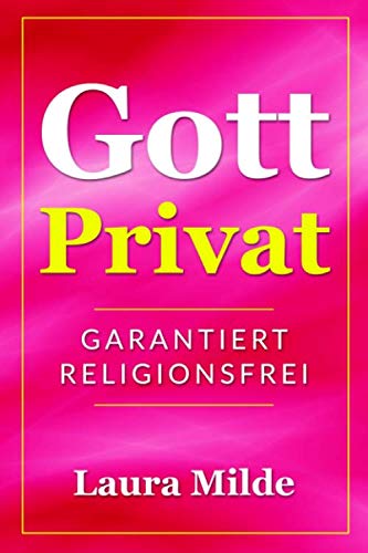 Gott privat: garantiert Religionsfrei Contemporary literature