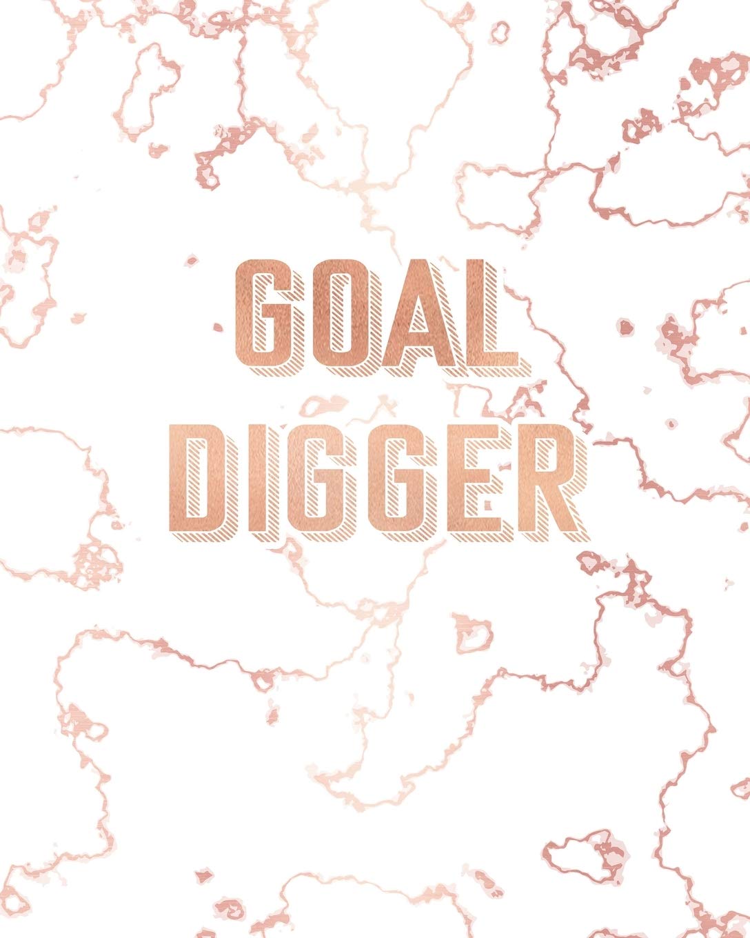 Goal Digger: Inspirational Quote Notebook, Trendy White Marble and Rose Gold | 8 x 10, 120 Wide Ruled Pages Media & Communication