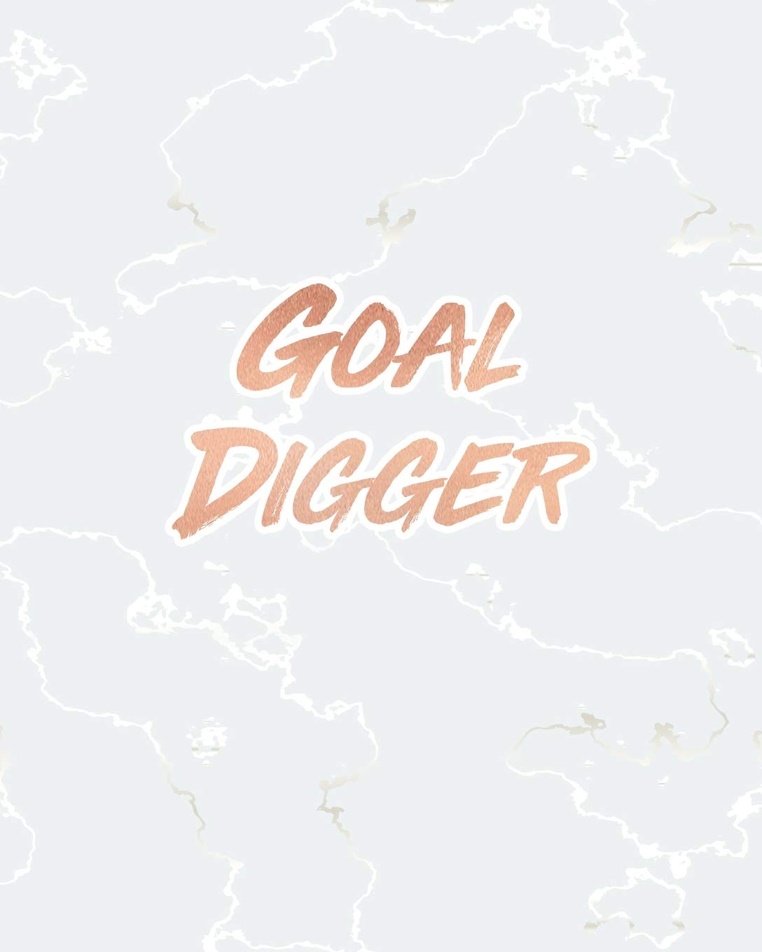 Goal Digger: Inspirational Quote Notebook, Radiant White Marble and Rose Gold | 8 x 10, 120 Wide Ruled Pages Media & Communication