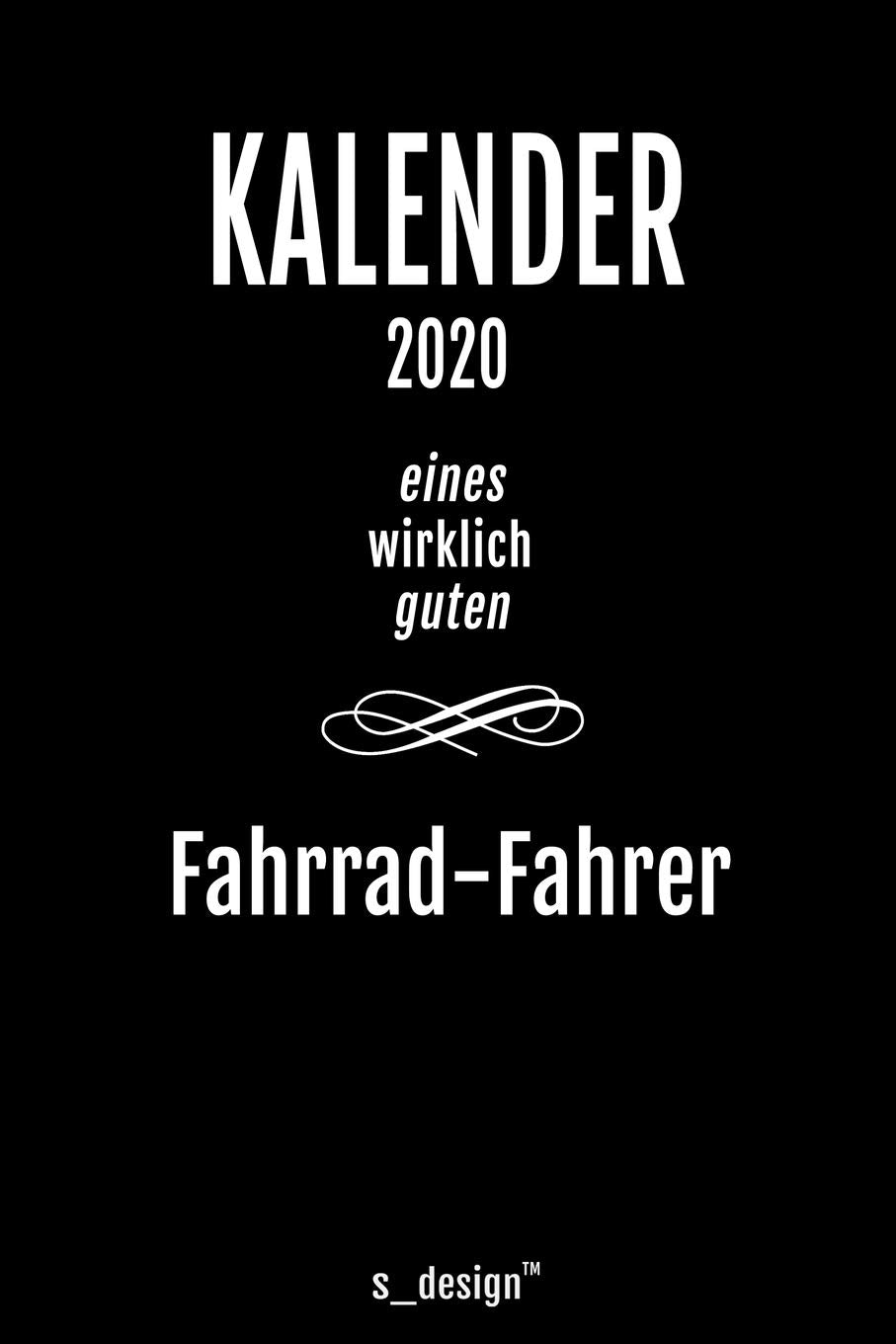 Kalender 2020 für Fahrrad-Fahrer: Wochenplaner / Tagebuch / Journal für das ganze Jahr: Platz für Notizen, Planung / Planungen / Planer, Erinnerungen und Sprüche Politics & Society Books
