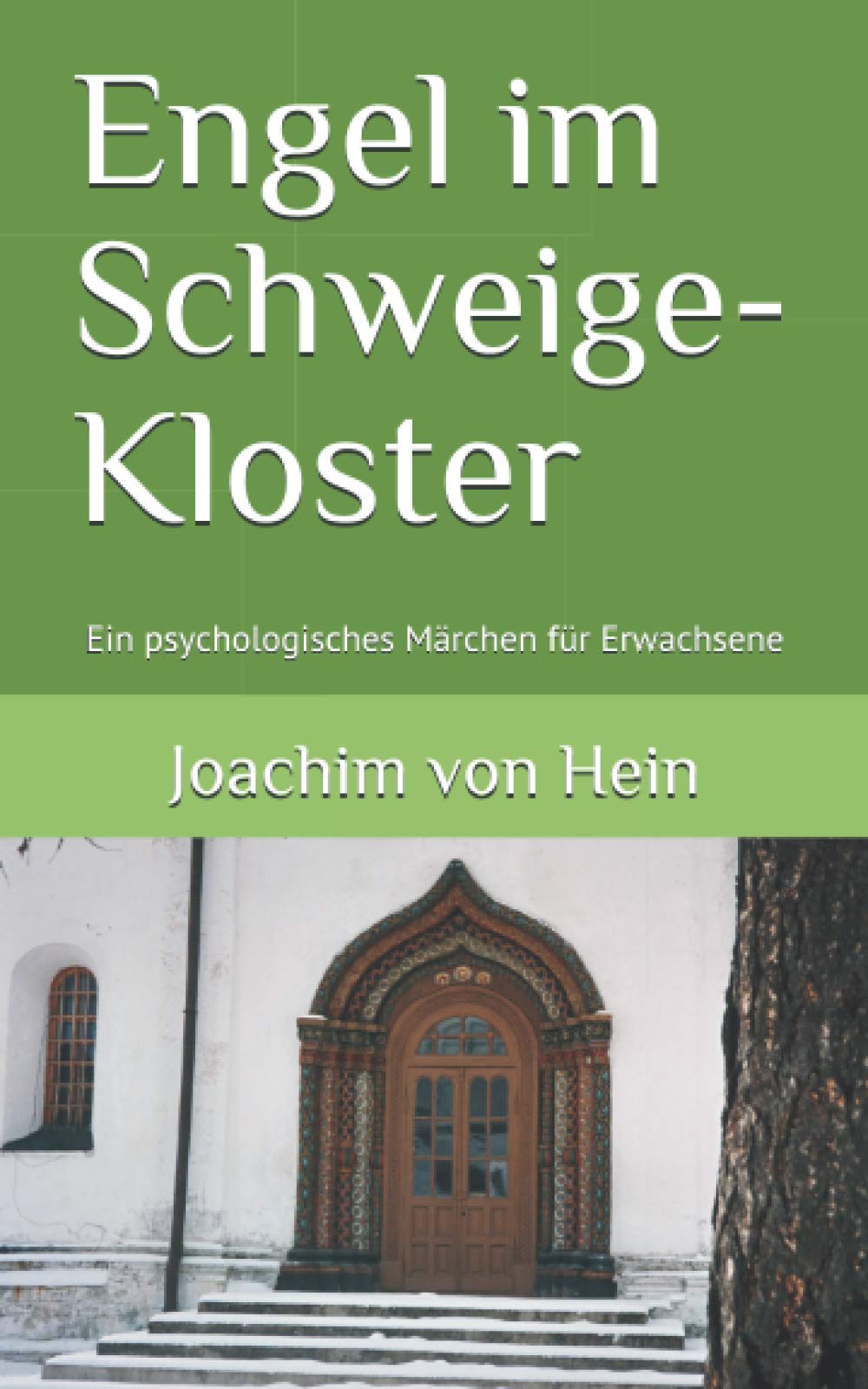 Engel im Schweige-Kloster: Ein psychologisches Märchen für Erwachsene Religion & Esotericism