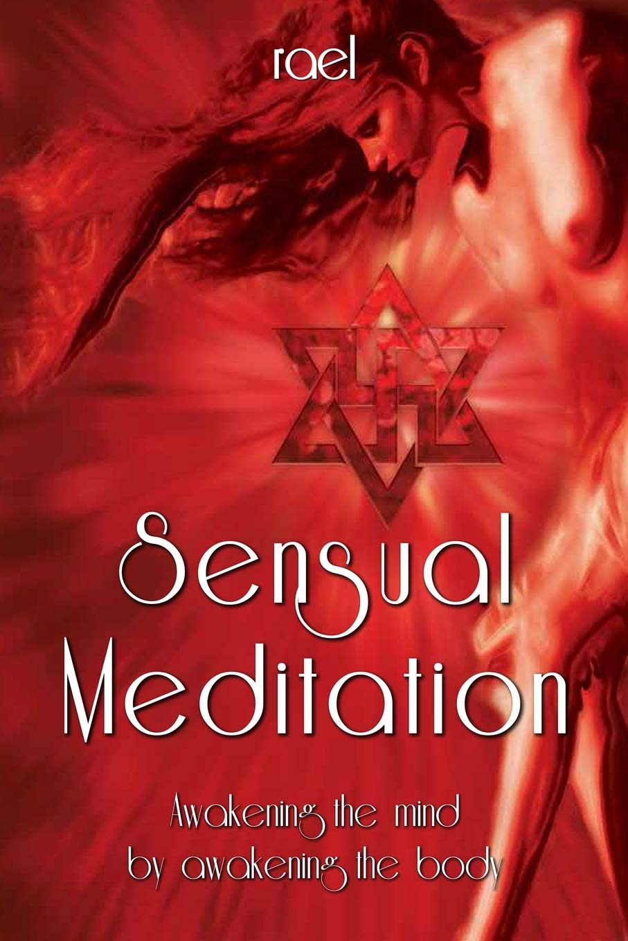 Sensual Meditation: Awakening the Mind by Awakening the Body book