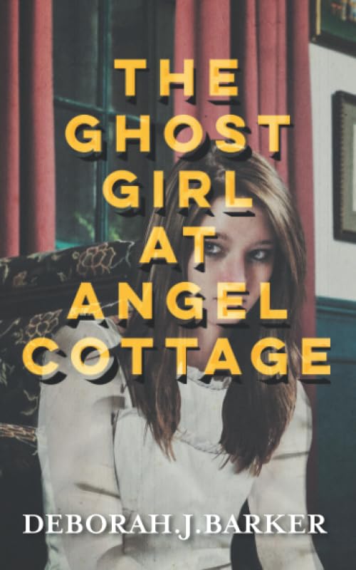 The Ghost Girl at Angel Cottage Suspense & Thrillers