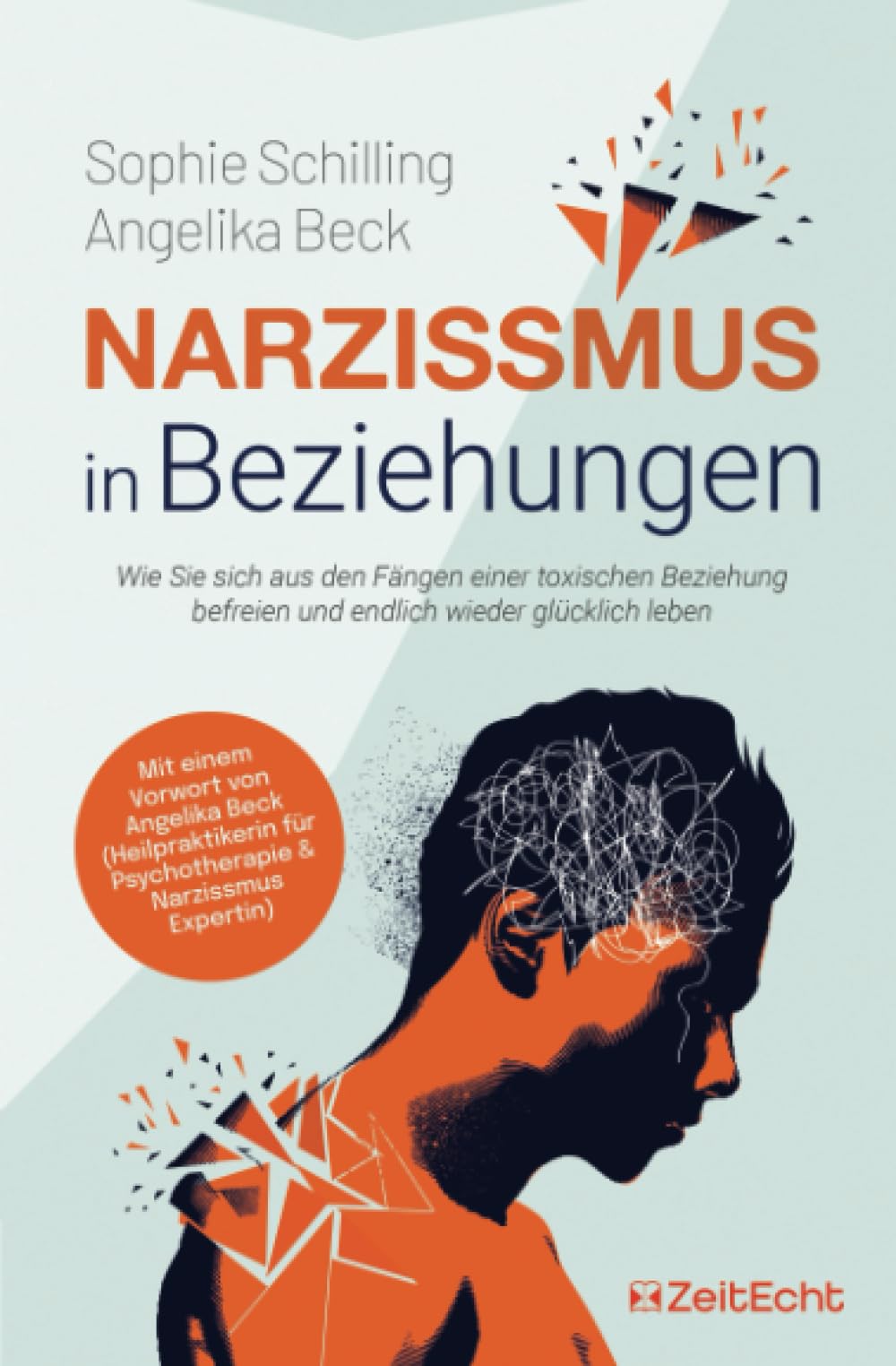 Narzissmus in Beziehungen: Wie Sie sich aus den Fängen einer toxischen Beziehung befreien und endlich wieder glücklich leben Business, Finance & Career