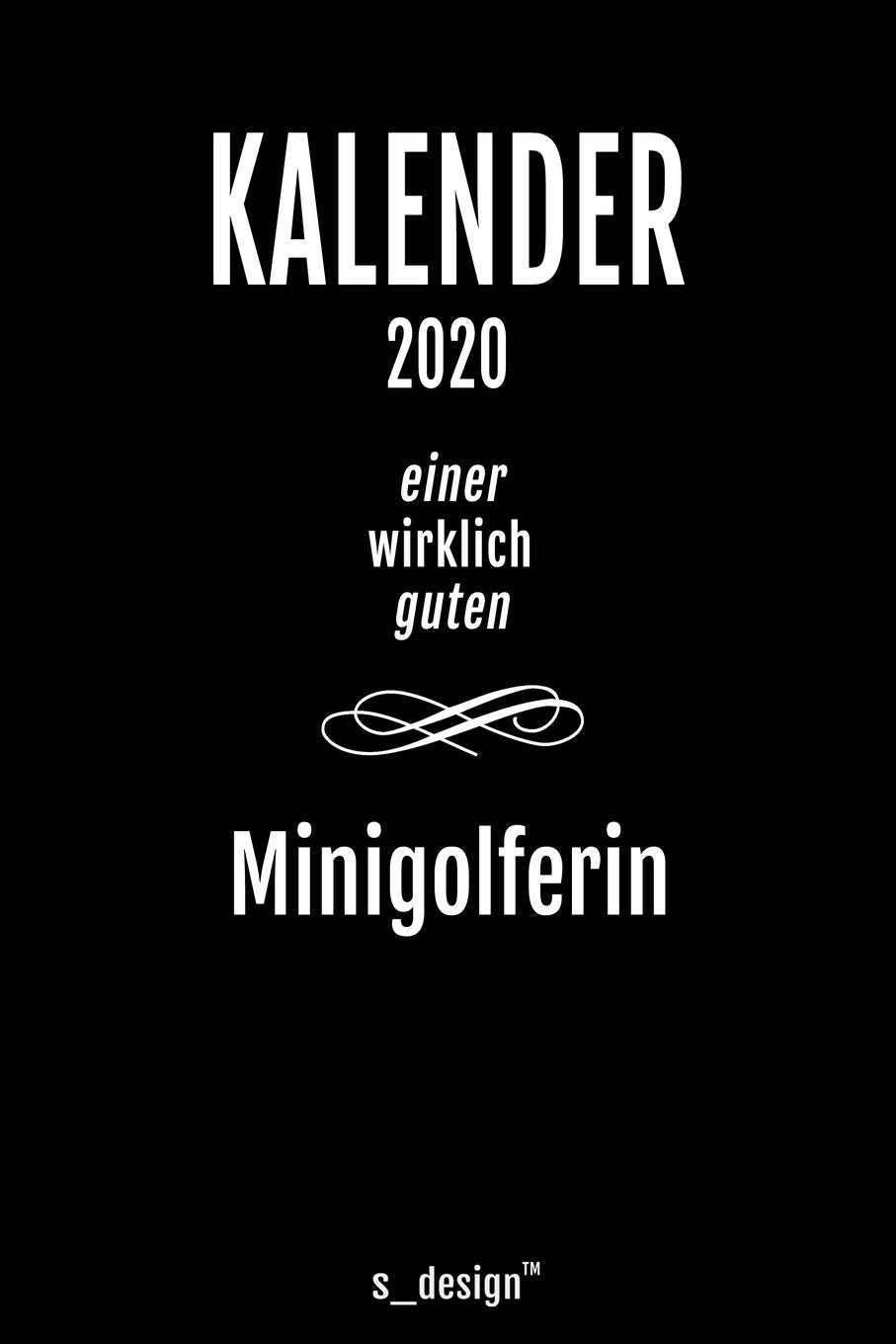 Kalender 2020 für Minigolfer / Minigolferin: Wochenplaner / Tagebuch / Journal für das ganze Jahr: Platz für Notizen, Planung / Planungen / Planer, Erinnerungen und Sprüche Foreign Languages ​​& Dictionaries