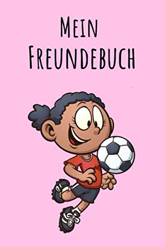 Mein Freundebuch: Fußballerin Rosa | Für Kinder zum Eintragen | Platz für 49 Freunde | DIN A5+ | Geschenkidee Books