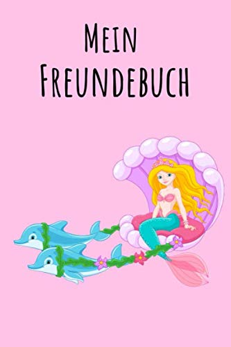 Mein Freundebuch: Meerjungfrau und Delfine | Für Kinder zum Eintragen | Platz für 49 Freunde | DIN A5+ | Geschenkidee Books