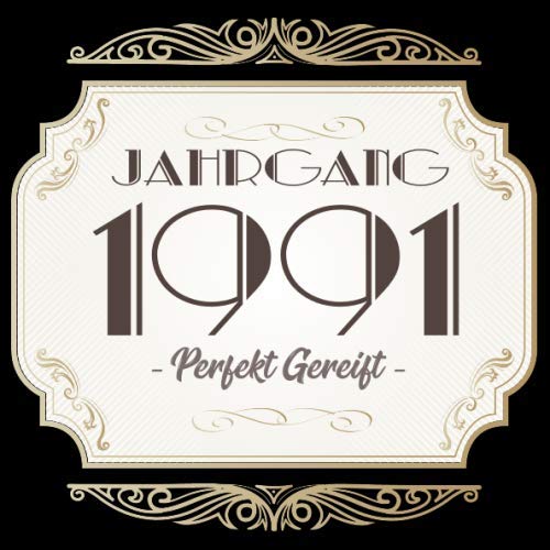 Jahrgang 1991 Perfekt Gereift: Cooles Geschenk zum 28. Geburtstag Geburtstagsparty Gästebuch Eintragen von Wünschen und Sprüchen lustig 120 Seiten / Design: Logo Edel Gold Retro Vintage Essays & Short Stories