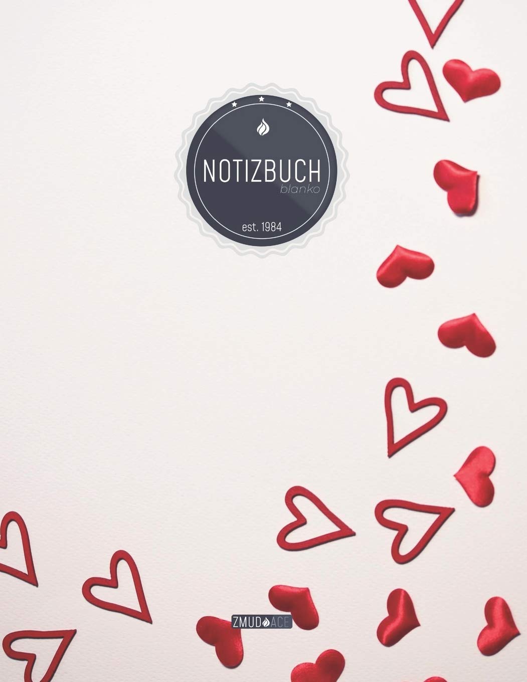 ZMUDACE Notizbuch Blanko: in DIN A4 Softcover | "ZB098 Herzen" |156 leere Seiten mit persönlichem Register + Seitenzahlen | Zeichenbuch, Skizzenbuch, Blankobuch, Malbuch, Notizheft zum Selbstgestalten Essays & Short Stories