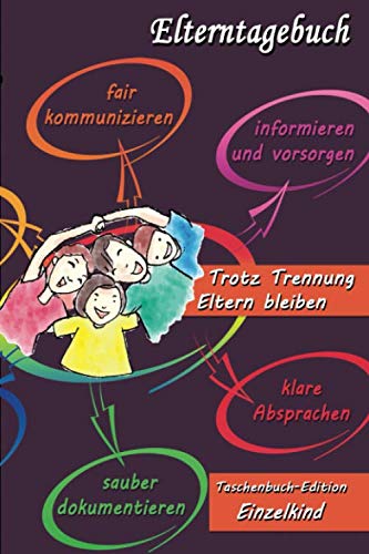 Elterntagebuch: Trotz Trennung Eltern bleiben Parents & Children