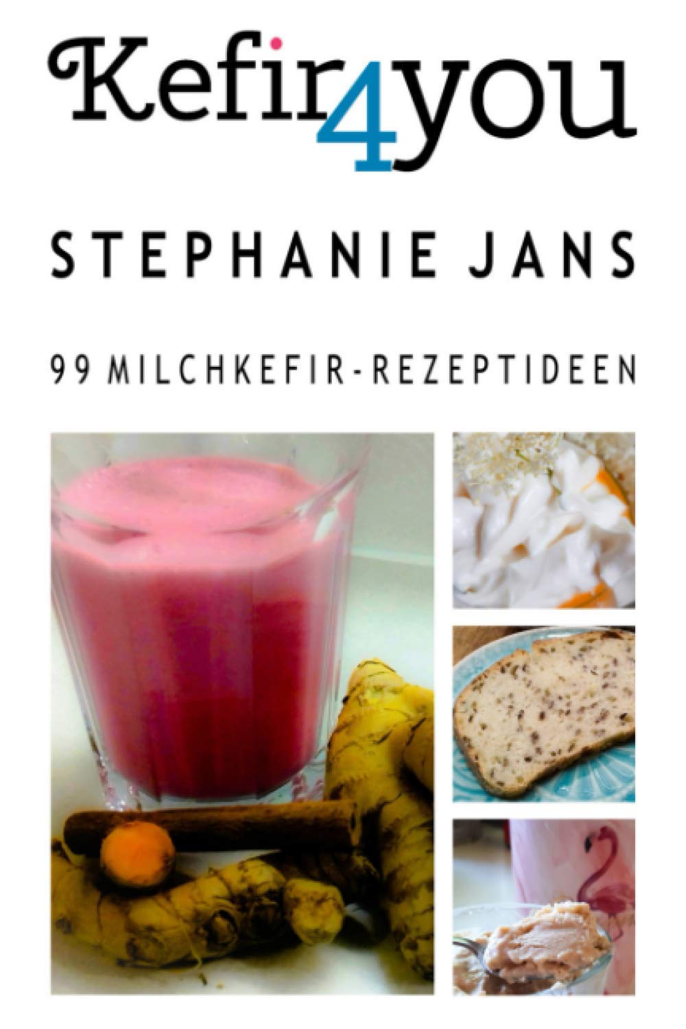 Kefir4you: 99 Milchkefir-Rezeptideen Leisure, Home & Garden