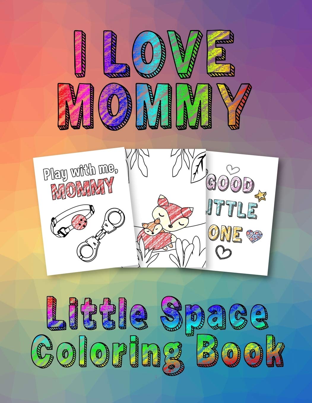 I Love Mommy: Little Space Coloring Book Partnership & Love