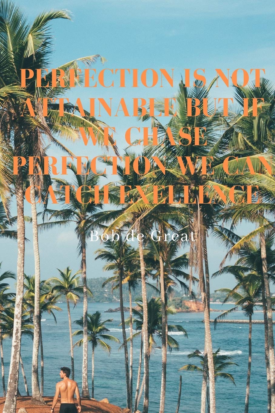 PERFECTION IS NOT ATTAINABLE BUT IF WE CHASE PERFECTION WE CAN CATCH EXELLENCE: Motivational Notebook, Journal Diary (110 Pages, Graphpaper, 6x9) Business, Finance & Career