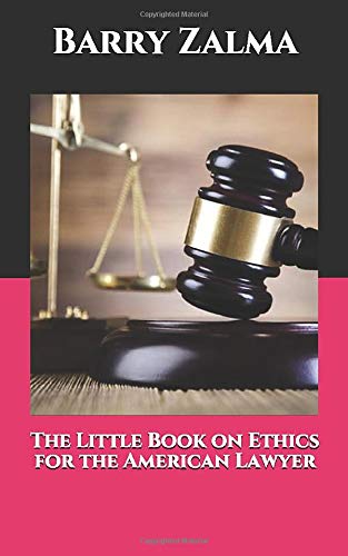 The Little Book on Ethics for the American Lawyer Law