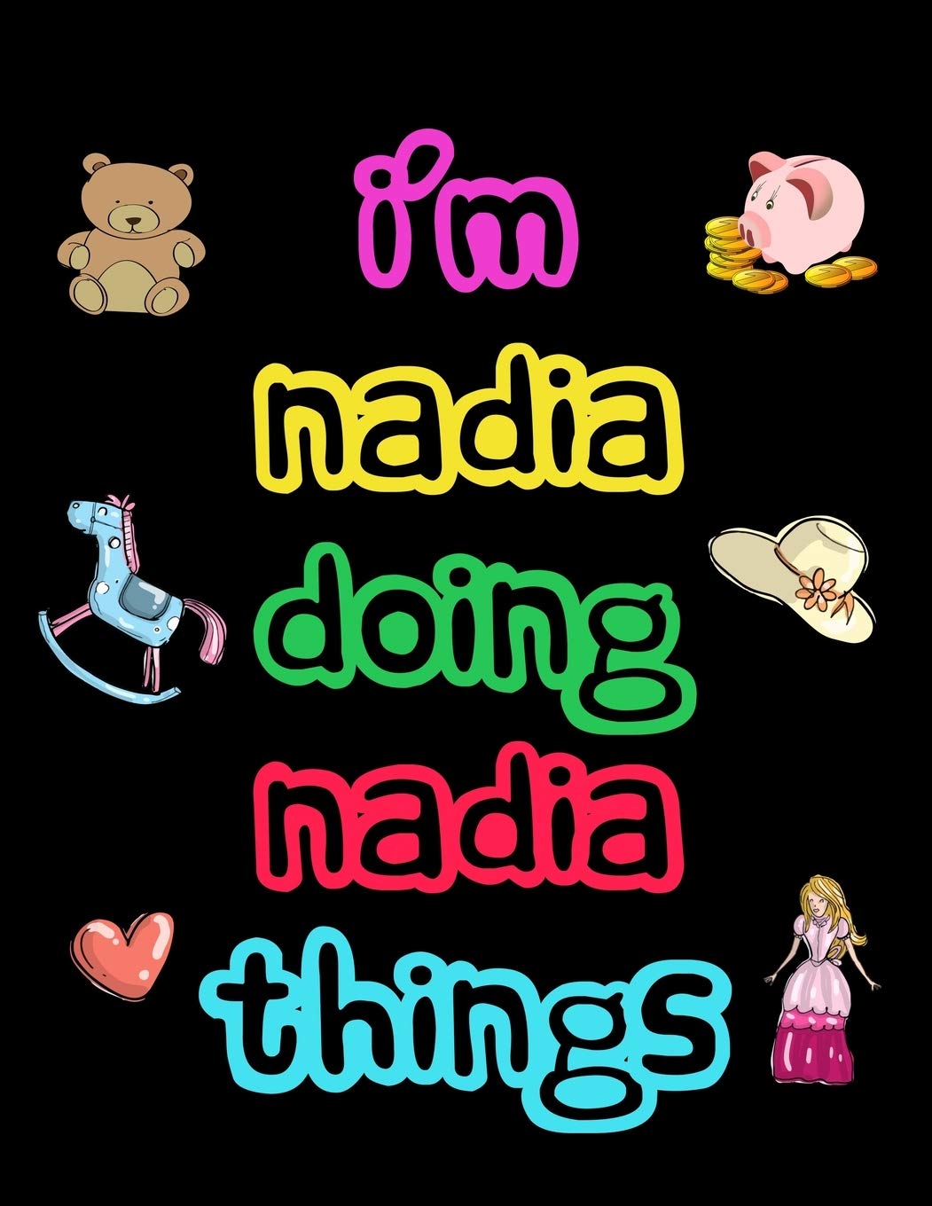 I'm Nadia Doing Nadia Things: 2020 Kids Planners for Girls Named Nadia Leisure & Fun