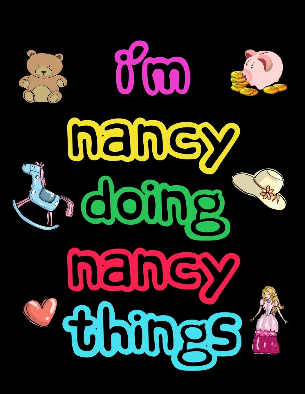 I'm Nancy Doing Nancy Things: 2020 Kids Planners for Girls Named Nancy Leisure & Fun
