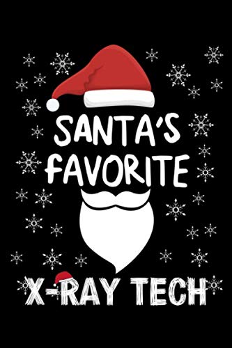 Santa's Favorite X-RAY TECH: Funny Christmas X-RAY TECH gift Notebook 120 pages Journal Blank lined notebook Great Gift For X-RAY TECH Learning & Reference