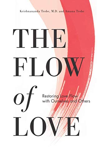 The Flow of Love: Restoring Love Flow with Ourselves and Others Lifestyle