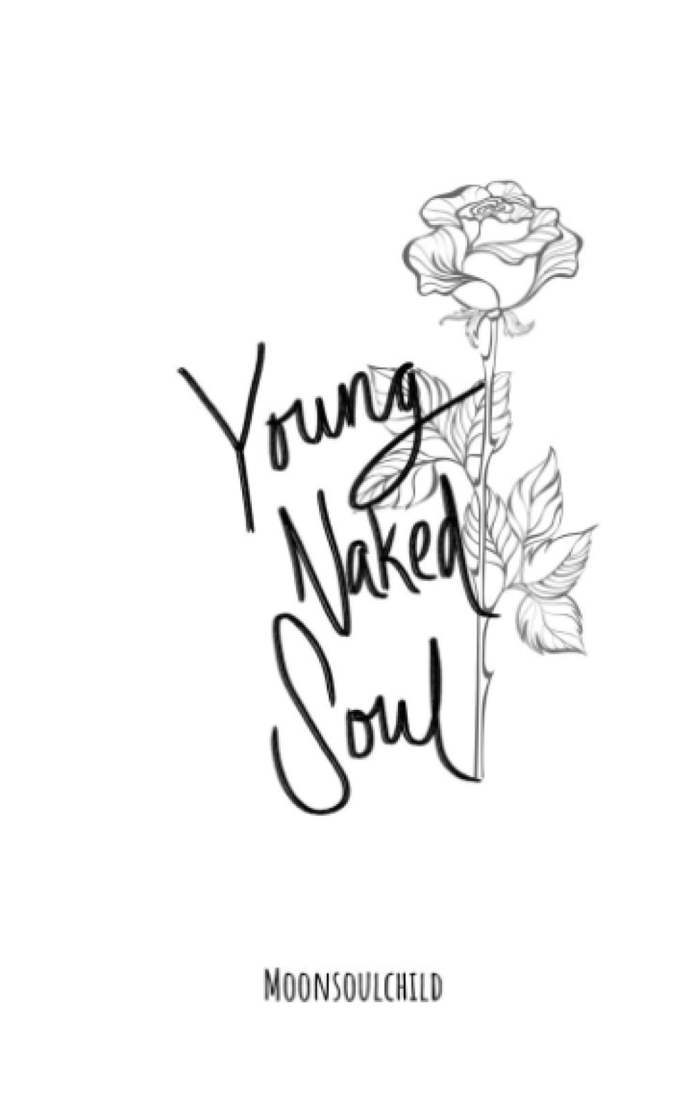 Young Naked Soul: My Confessions Poetry