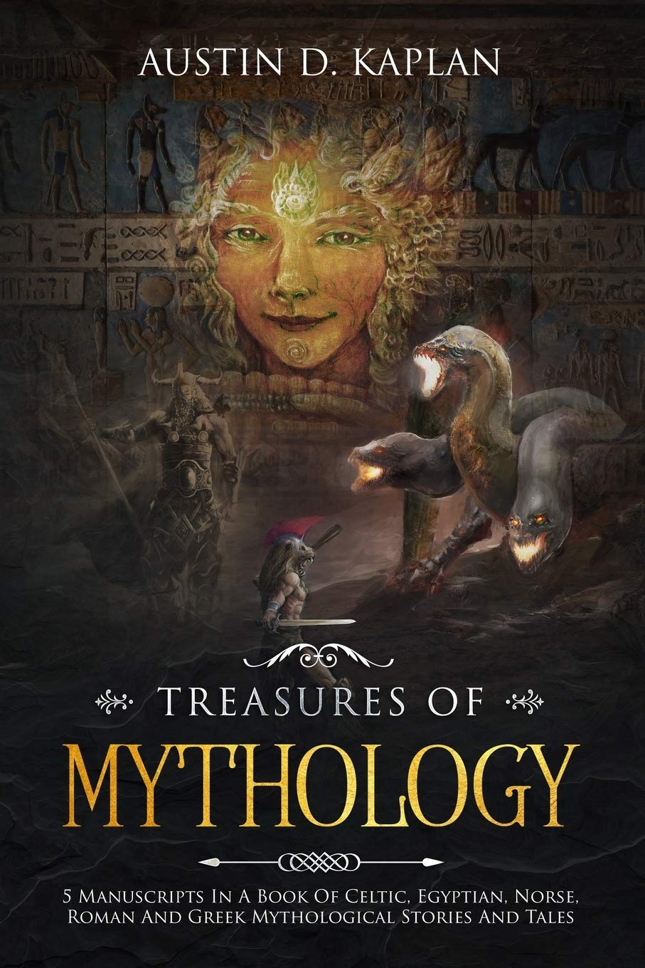 Treasures Of Mythology: 5 Manuscripts In A Book Of Celtic, Egyptian, Norse, Roman And Greek Mythological Stories And Tales book