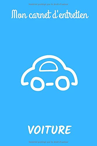Mon carnet d'entretien voiture: Livre d'entretien universel | Pages préfabriqués vierges universelles | Carnet d'entretien voiture Business & Technology