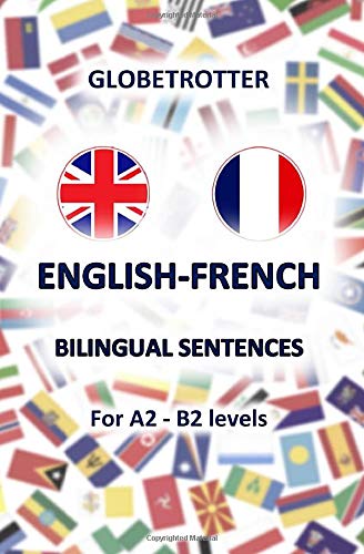 ENGLISH-FRENCH BILINGUAL SENTENCES (For A2 - B2 Levels) book