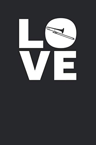 Love: Posaune Notizbuch A5 Kariert 108 Seiten Notizheft - Ich Liebe Posaune - Geschenk für Posaunisten Books