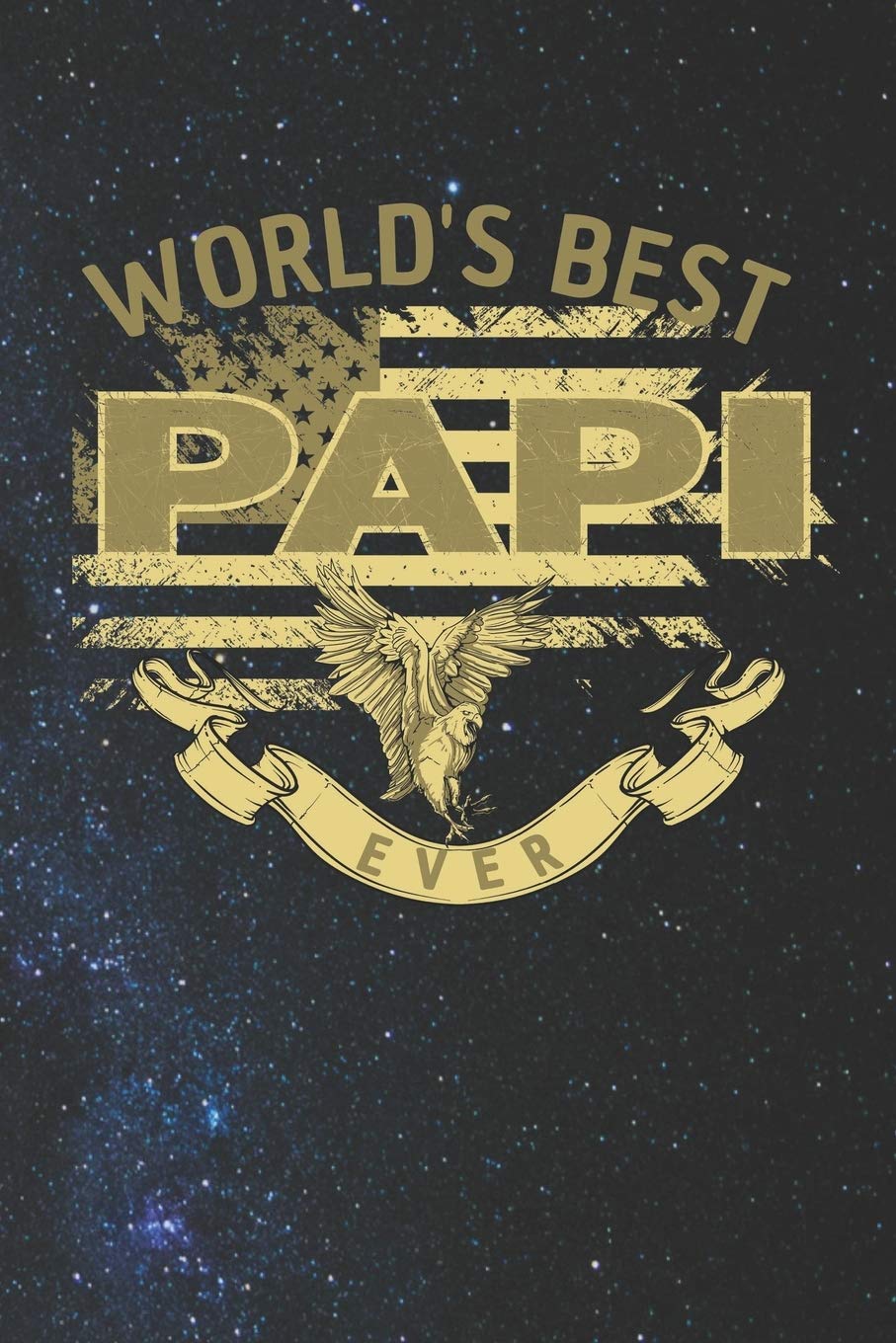 World's Best Papi Ever: Family life Grandpa Dad Men love marriage friendship parenting wedding divorce Memory dating Journal Blank Lined Note Book Gift Parents & Children