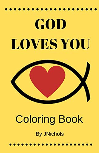 GOD LOVES YOU Coloring Book: Inspirational Encouraging Family Devotional Book Religion & Esotericism