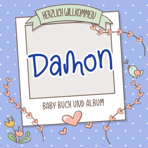 Herzlich Willkommen Damon - Baby Buch und Album: Personalisiertes Babybuch und Babyalbum, Geschenk zu Schwangerschaft und Geburt, Baby Name auf dem Cover Health, Nutrition & Fitness