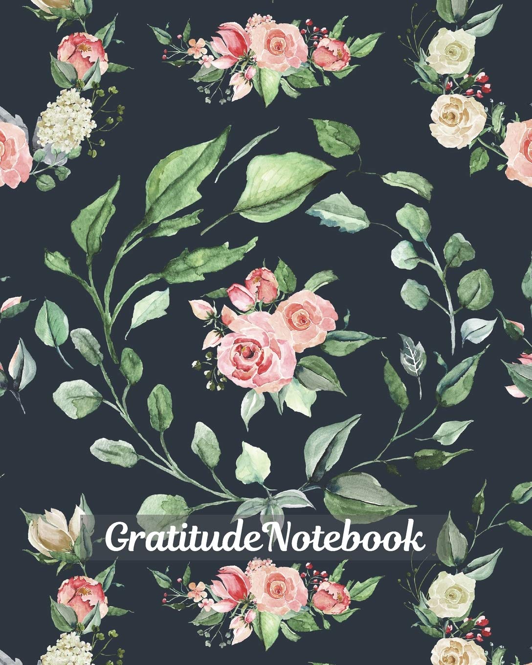 Gratitude Notebook: Gratitude Journal | Start Your Days With Gratitude | 1 Year/ 52 Weeks to Nourish the Spirit of Gratitude, to Flourish and Prosper Business, Finance & Career