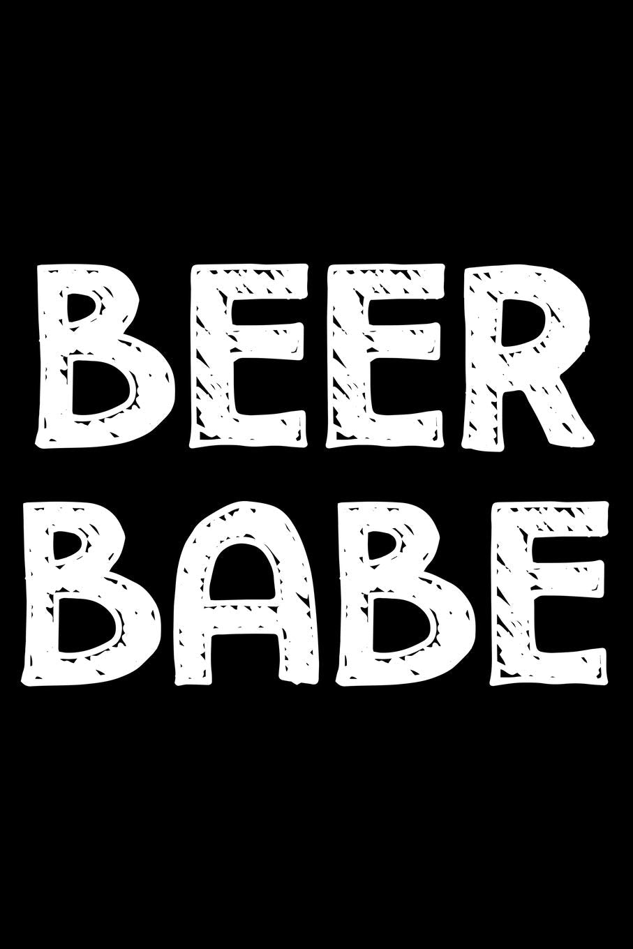 Beer babe: Notebook (Journal, Diary) for beer lovers | 120 lined pages to write in Cooking & Enjoying