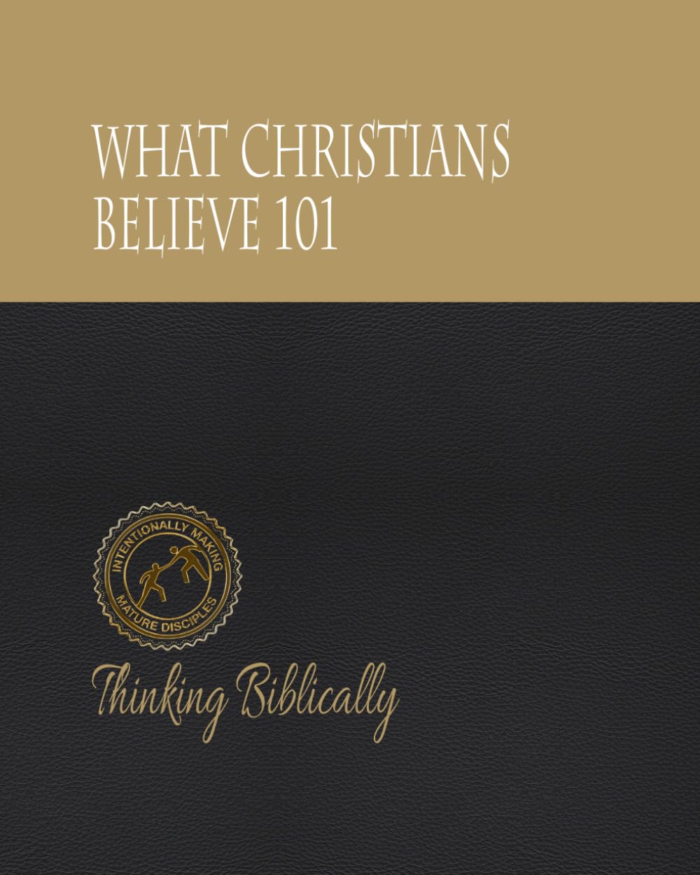 Thinking Biblically - 1: Learning What the Bible Says About Its Most Important Subjects Religion & Esotericism