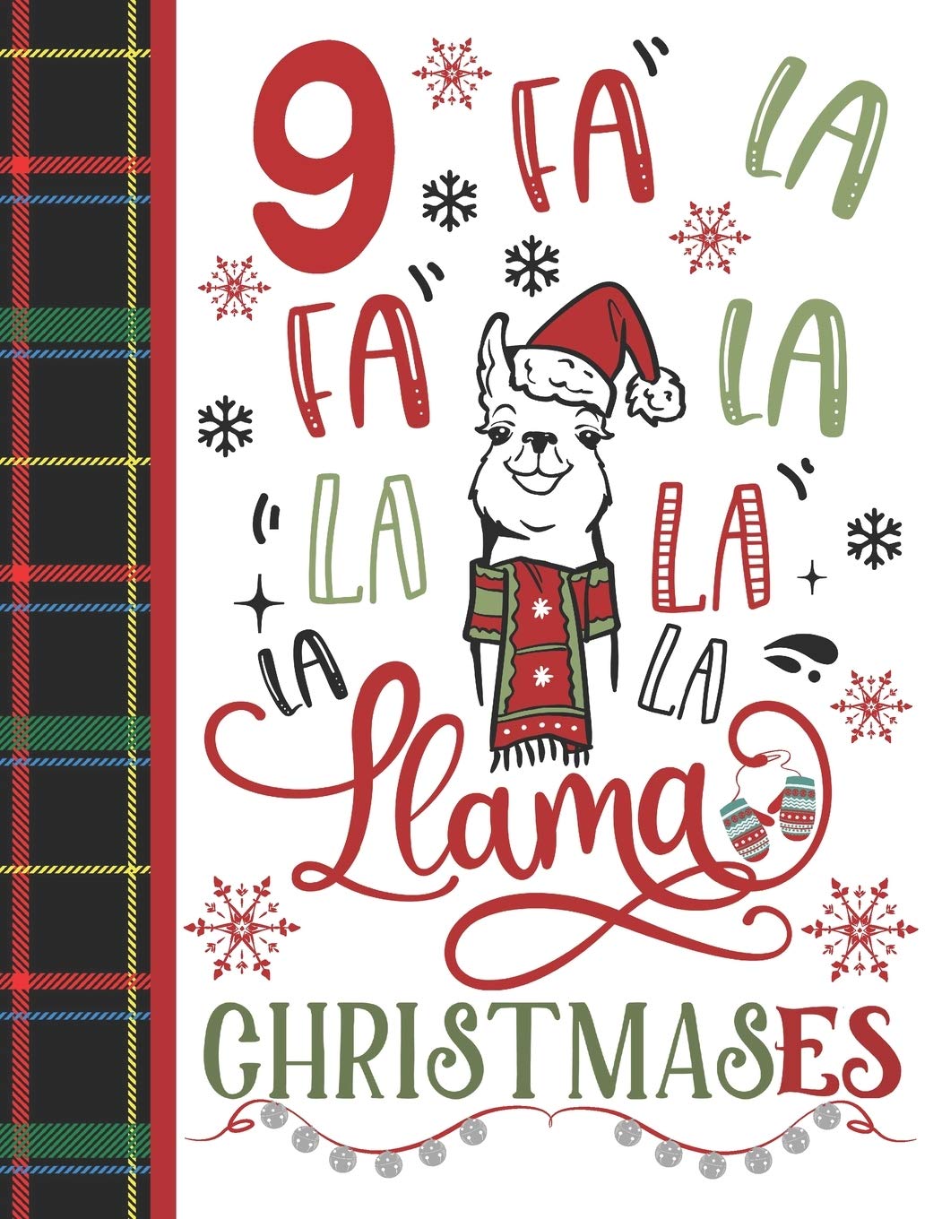 9 Fa La Fa La La La La La Llama Christmases: Llama Gift For Girls Age 9 Years Old - Art Sketchbook Sketchpad Activity Book For Kids To Draw And Sketch In book