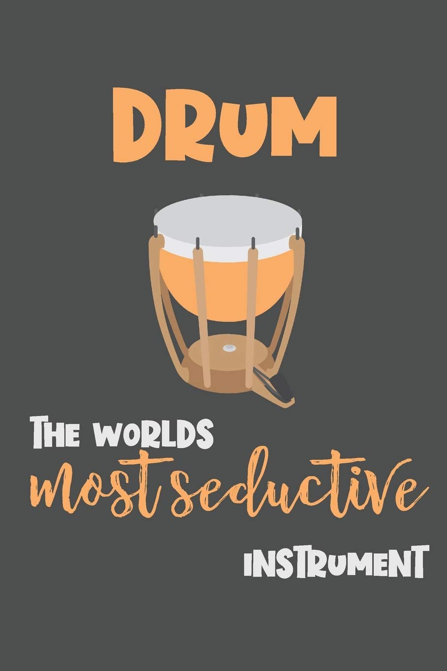 Drum - the Worlds Most Seductive Instrument: Drummer Gift - Lined Notebook Featuring a Guitar on a Black Background Arts & Music