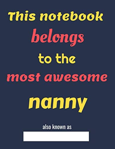 this notebook belongs to the most awesome nanny also known as Partnership & Love