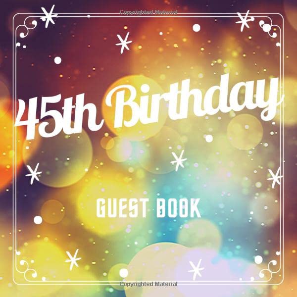 45th Birthday Guest Book: Light Blur Idea 8.5" x 8.5" (21,6 x 21,6 cm) 120 Pages Cream Paper Glossy Cover book