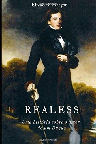 Realess: Uma História sobre o amor de um Duque book
