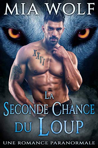 La seconde Chance du Loup: Une Romance Paranormale (Les Loups de Wolf Mountain, Band 2) Romantic Fantasy