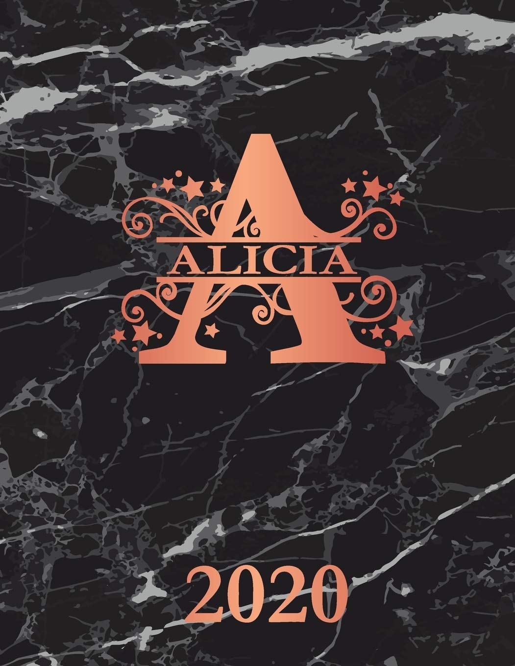 Alicia: 2020. Personalized Name Weekly Planner Diary 2020. Monogram Letter A Notebook Planner. Black Marble & Rose Gold Cover. Datebook Calendar Schedule Essays & Short Stories