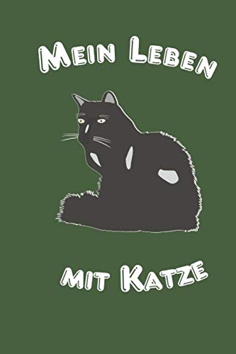 Mein wunderbares Leben mit Katze: Mein Tagebuch für die schönsten Erlebnisse mit meiner Katze (120 liniert ) Books