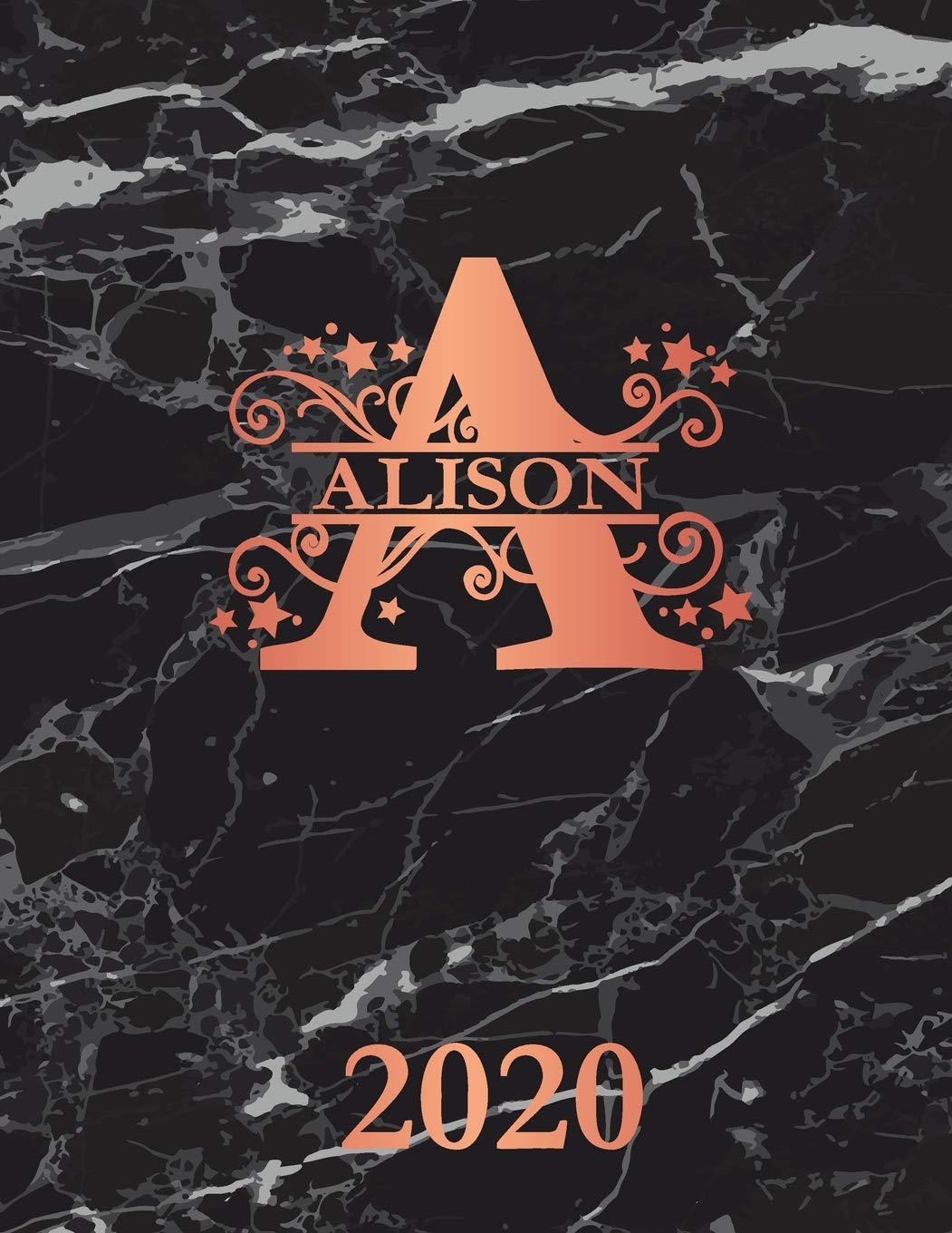Alison: 2020. Personalized Name Weekly Planner Diary 2020. Monogram Letter A Notebook Planner. Black Marble & Rose Gold Cover. Datebook Calendar Schedule Essays & Short Stories